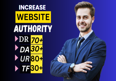 I will increase ahrefs domain rating, domain authority, UR, and TF