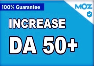 I Will Increase MOZ Domain Authority DA 50