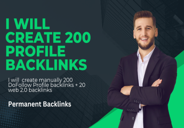 I will create manually 200 profile backlinks on high DA sites + 20 Web 2.0