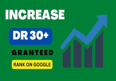 increase domain rating dr,  ahrefs dr,  increase ahrefs dr 30 plus