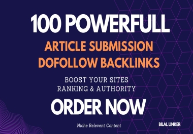 100 High Quality Article Submission Dofollow Backlinks For Blast Ranking Pure White hat