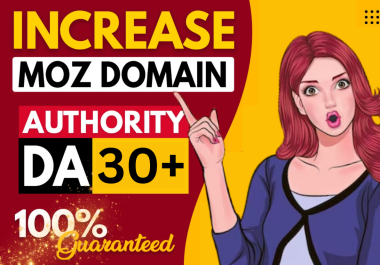 I Will Increase Domain Authority Moz DA 30+ & PA 30+