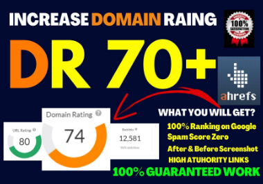 I will increase ahrefs domain rating, increase DR 0 to 70 plus