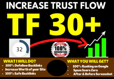 I will increase majestic trust flow 30 plus 