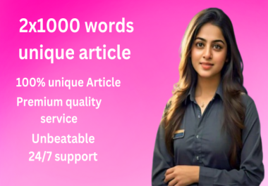 Get a 2x1000 rich words unique Article for your blog or website 