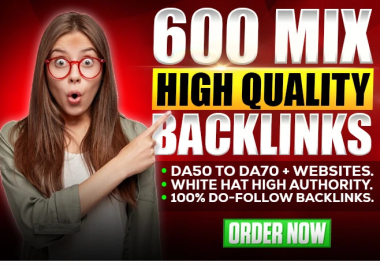 600 Mix High-Impact Dofollow Backlinks helps to boost your website