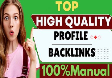 GET 100 top premium high quality profile backlink 