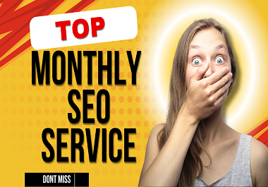 GET 100% manual top monthly SEO service for rank your website