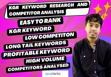 I will do Expert KGR Keyword Research and Competitor Analysis