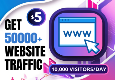 Get 50000+ Real & Organic Website Traffic