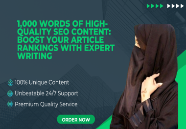 1,000 Words of High-Quality SEO Content: Boost Your article Rankings with Expert Writing