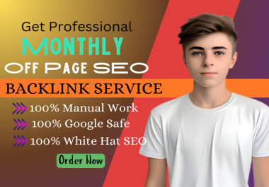 Get Complete Monthly Off Page SEO Service with High Authority Dofollw Backlinks