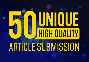 I will make 50 article submission contextual backlinks on high DA/PA