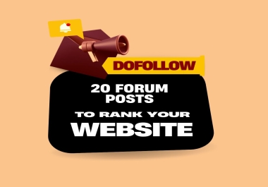 20 Do-follow HQ Forum Posts to Drive traffic and rank your Website