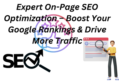 Expert On-Page SEO Optimization &ndash Boost Your Google Rankings & Drive More Traffic