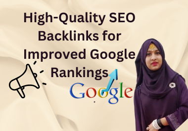 High-Quality SEO Backlinks for Improved Google Rankings