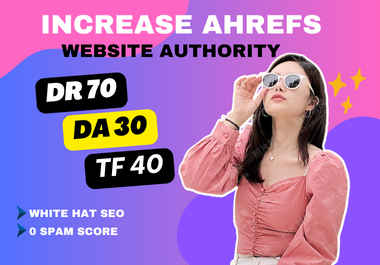 I will boost your Domain Rating (DR) to 70, Domain Authority (DA) to 30, and Trust Flow (TF) to 40