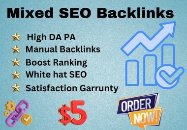 I will do 100 mix seo backlinks with high DA PA DR