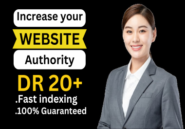 Increase your website Ahrefs Dr 20+ using high- quality backlinks