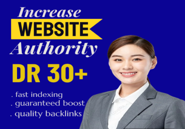 Boost your website ahrefs authority DR 30+ by quality backlinks