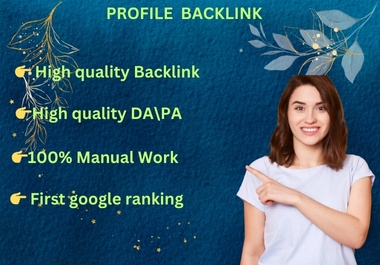 I will create high quality profile backlink and google first ranking 