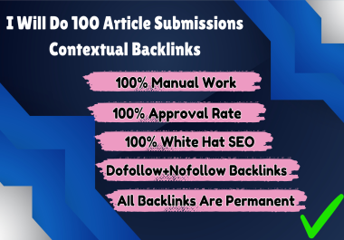 I Will Do 100 Article Submissions Contextual Backlinks