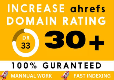 Ahefs DR 30+ Domain Rating and MOz DA 30+ Domain authority