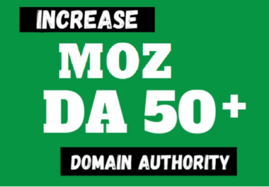 Increase MOZ DA 50 plus With White Hat SEO backlinks