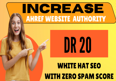 I will increase domain rating, increase ahrefs dr 20 plus