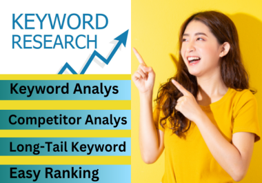 I Will do best keyword research and competitor analysis for Rank Your Site