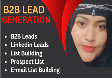 I will provide targeted b2b lead generation ,linkedin research and email list building.