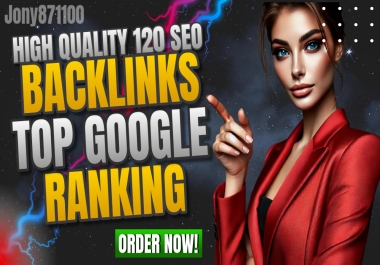 Top Google Ranking High Quality 120 SEO Backlinks DA 50+