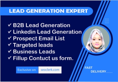 I will do targeted b2b lead generation LinkedIn leads prospect email list building.