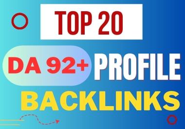 I will create Top 20 DA 92+ profile backlinks 