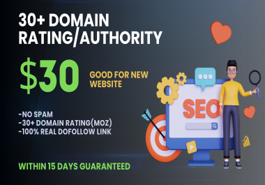 30+ Domain Rating/Authority within 15 days (Guaranteed)