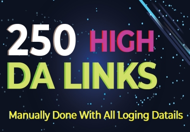  Create 250 High Quality Stronger Backlinks DA 60+ sites