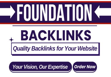 I will create lasting,  high authority foundation SEO backlinks for Google ranking