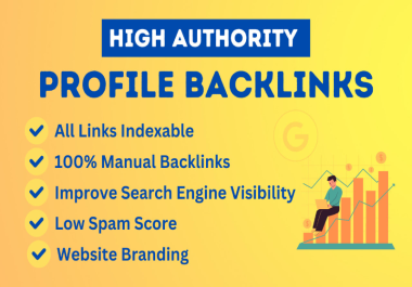 I will build high authority DA 50-90 SEO profile backlinks