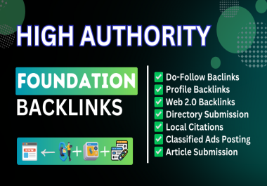 I Will Provide 120 White-Hat Do-Follow Foundation Backlinks For Boosting Your Website's SEO