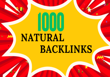 1000 Premium-Quality Natural Backlinks for Safe & Long-Term SEO Growth