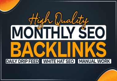 Drip Feed Your Website With White Hat SEO Backlinks Service For 30 days*