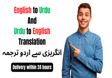 I will do English to Urdu or Urdu to English translation