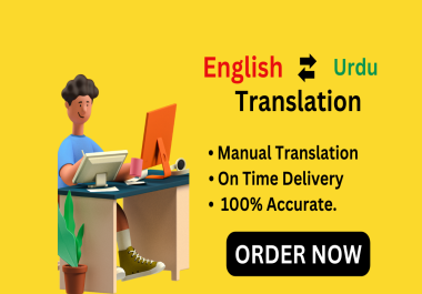 I will do English to Urdu or Urdu to English translation