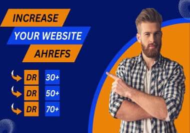 I will rapidly boost your Moz Domain Authority (DA) to 50+ and Ahrefs Domain Rating (DR) to 50+