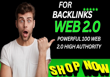 I will do powerful 100 web 2.0 high authority dofollow backlinks to rank your website