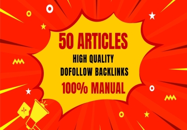 50 Unique Domain Dofollow Article Submissions White Hat SEO Backlinks