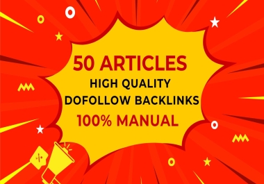 50 Unique Domain Dofollow Article Submissions White Hat SEO Backlinks