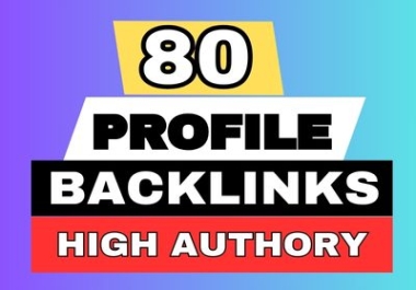 Boost Your Website Rankings with 80 High Authority Profile Backlinks DA 80-100