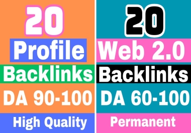 20 Profile Backlinks DA 90-100 And 20 Web 2.0 DA 60-100 for Top SEO