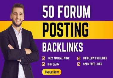 I will manually create 50 forum posting backlinks,  high da pa SEO backlinks for google ranking